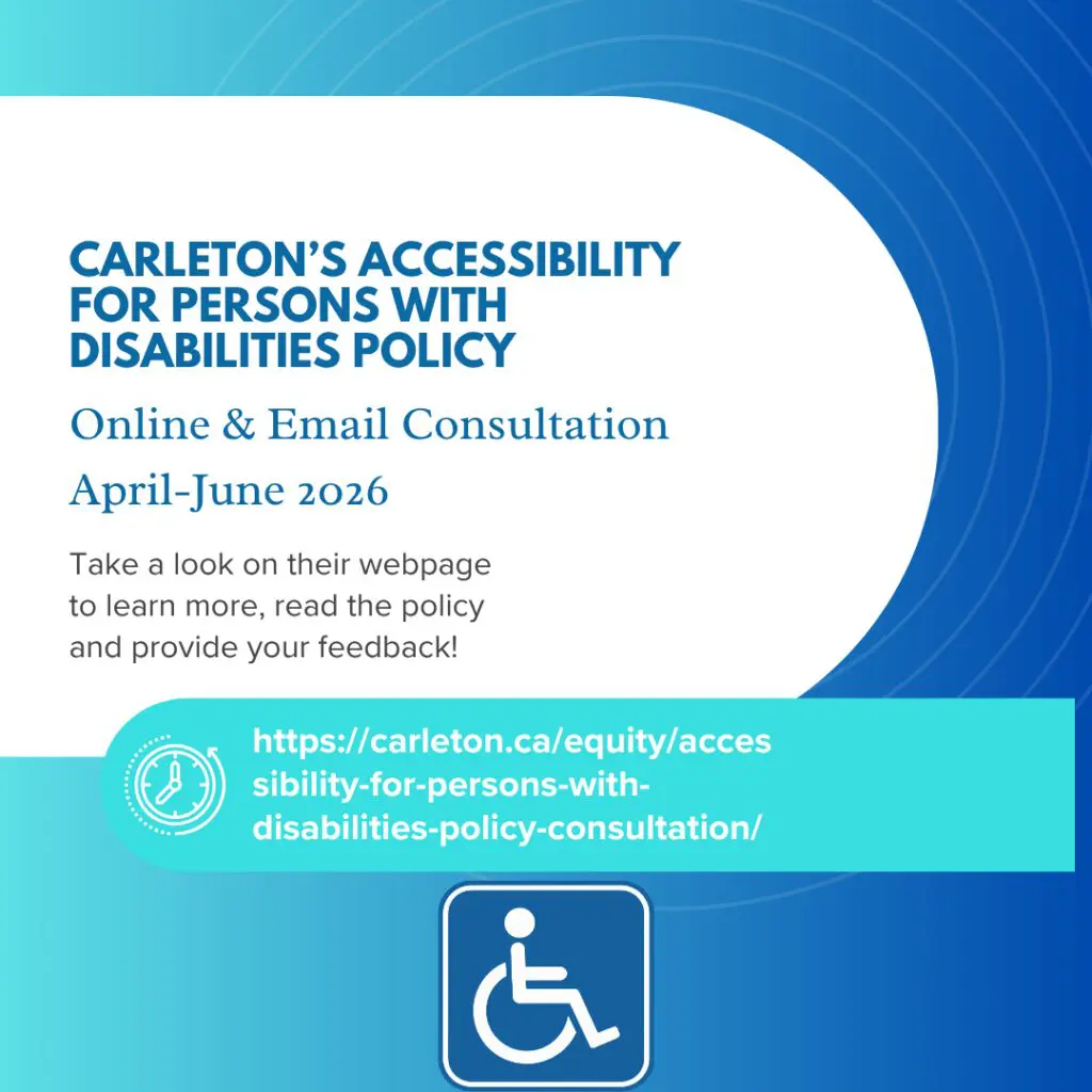 https://carleton.ca/equity/accessibility-for-persons-with-disabilities-policy-consultation/
