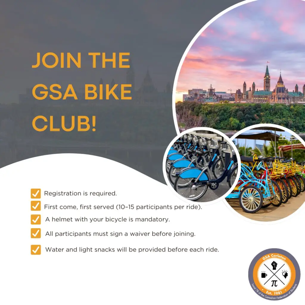 GSA Summer bike club in Ottawa. The GSA is having a bike club. There are images of Ottawa and bikes. If you are interested yiu must fill out the form and sign a waiver. We are using bike paths. 